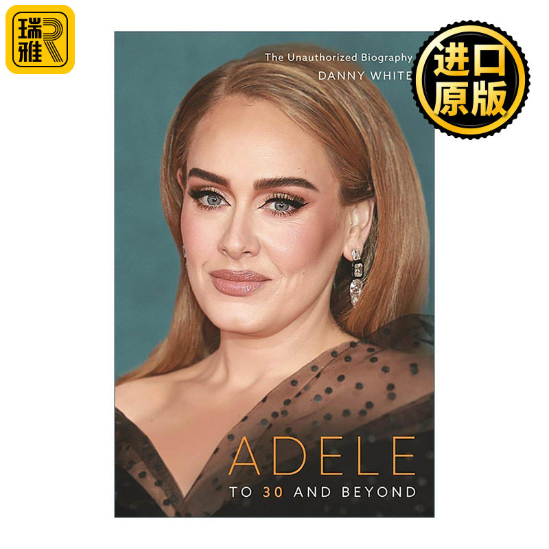 英文原版 Adele To 30 and Beyond 英国女歌手阿黛尔传记 致30岁之后的人生 精装 英文版 进口英语原版书籍