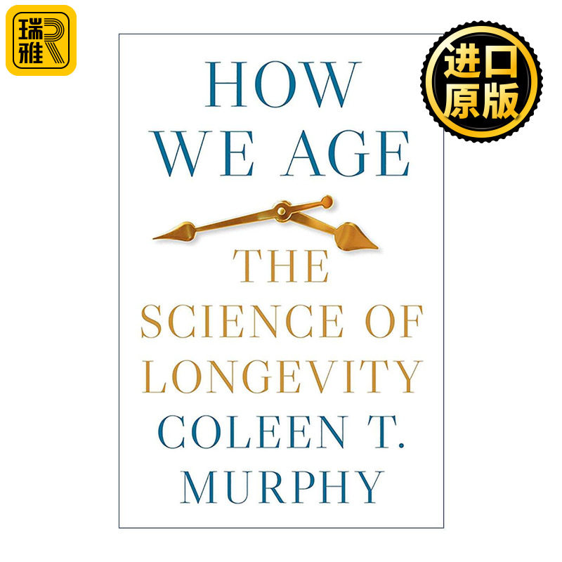 英文原版 How We Age 智慧之窗 长寿的科学 我们如何变老 普林斯顿 Coleen T. Murphy 英文版 进口英语原版书籍