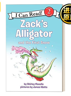Zack's Alligator and the First Snow  I Can Read 2