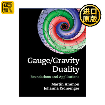 Gauge/Gravity Duality 规范/重力对偶 Martin Ammon 精装