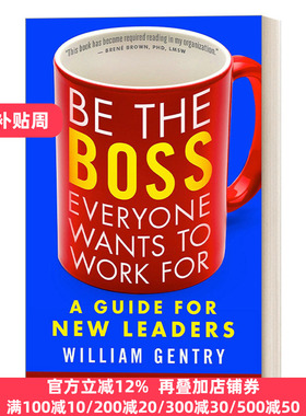 英文原版 Be the Boss Everyone Wants to Work For William Gentry