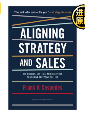 英文原版 Aligning Strategy and Sales Frank V Cespedes