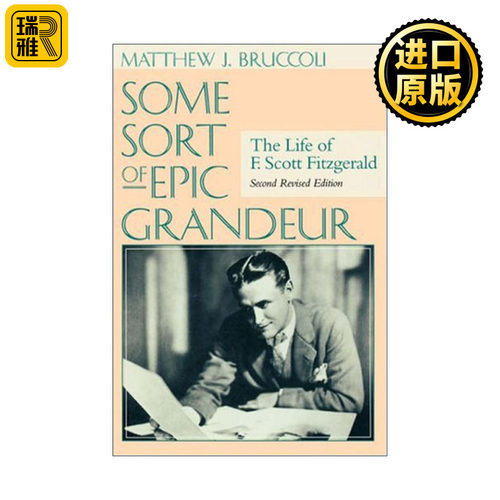 Some Sort of Epic Grandeur 史诗般壮丽的一生 F.斯科特·菲茨杰拉德传记
