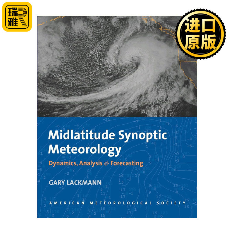 Midlatitude Synoptic Meteorology 中纬度天气气象学 动态 分析和预报 Gary Lackmann