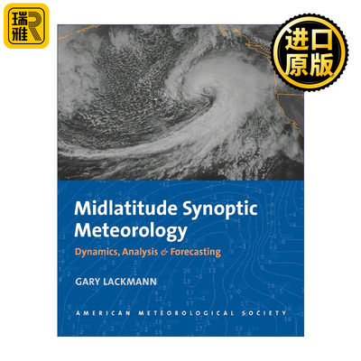 Midlatitude Synoptic Meteorology 中纬度天气气象学 动态 分析和预报 Gary Lackmann