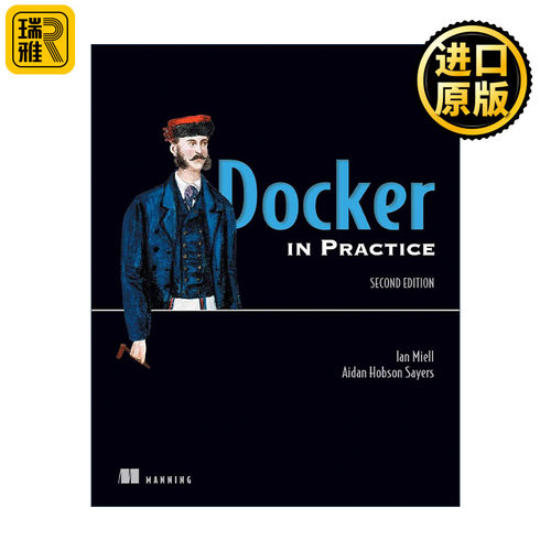 Docker in Practice, Second Edition Docker实践 第2版 编程进阶