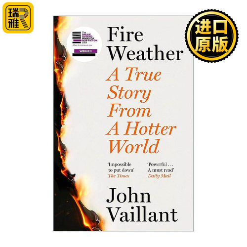 英文原版 Fire Weather 火灾天气 来自更炎热世界的真实故事 入围2024普利策奖 John Vaillant 英文版 进口英语原版书籍
