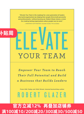 英文原版 Elevate Your Team 提升你的团队 发挥其潜力 建立培养领导者的企业 Robert Glazer 英文版 进口英语原版书籍