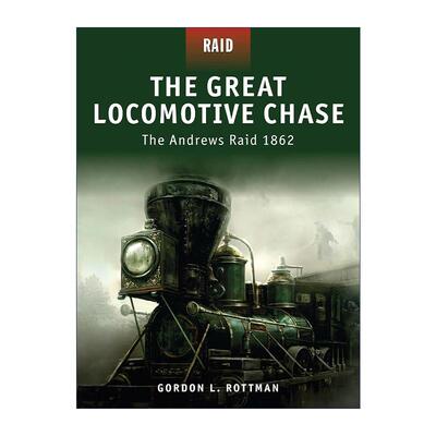 英文原版 The Great Locomotive Chase 美国内战 火车大追捕 1862安德鲁斯突袭 战争突袭系列 英文版 进口英语原版书籍