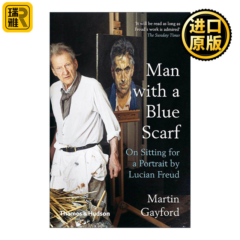 英文原版 Man With A Blue Scarf 蓝围巾男人 为卢西安·弗洛伊德做模特 绘画作品集 马丁·盖福德 Martin Gayford 英文版