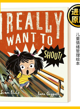 我真的想要喊 I Really Want to Shout 英文原版 我想要尖叫 Simon Philip 儿童情绪管理绘本 英文版进口英语书籍