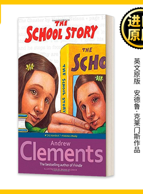 英文原版 The School Story 学校的故事 安德鲁克莱门斯 英文版 Andrew Clements 进口英语原版书籍
