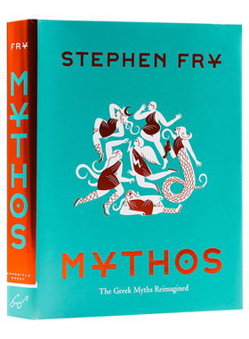 神话 重述希腊神话 精装插图版 英文原版 Mythos Ancient Greek Mythology 外国与民间故事 油炸叔史蒂芬弗雷Stephen Fry英语书籍