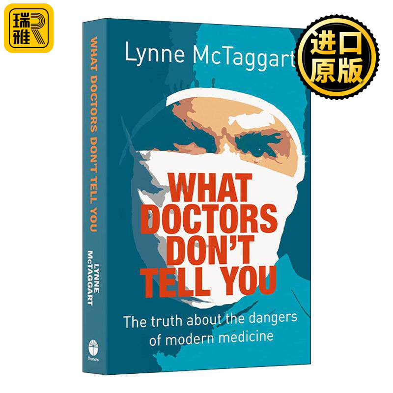 英文原版 What Doctors Don’t Tell You 医生不会告诉你的信息 医疗系统中的内幕 Lynne McTaggart 英文版 进口英语原版书籍