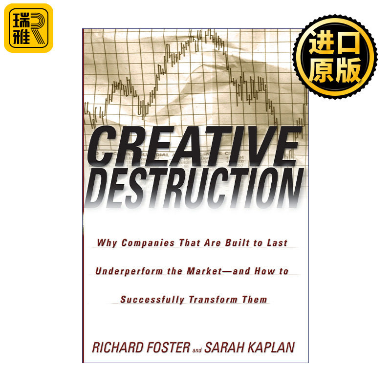 Creative Destruction 创造性破坏 基业长青公司表现劣于整体市场的原因及转变办法 Richard Foster