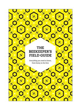 英文原版 The Beekeeper’s Field Guide 养蜂人的野外指南 从蜂蜜到蜂巢的需知事项 英文版 进口英语原版书籍
