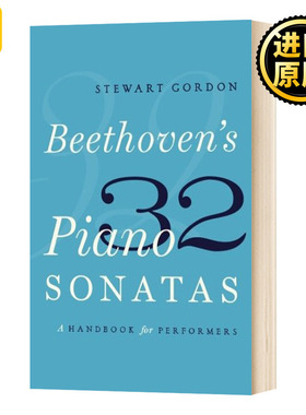 正版 Beethoven's 32 Piano Sonatas贝多芬的32首钢琴奏鸣曲: 演奏家手册