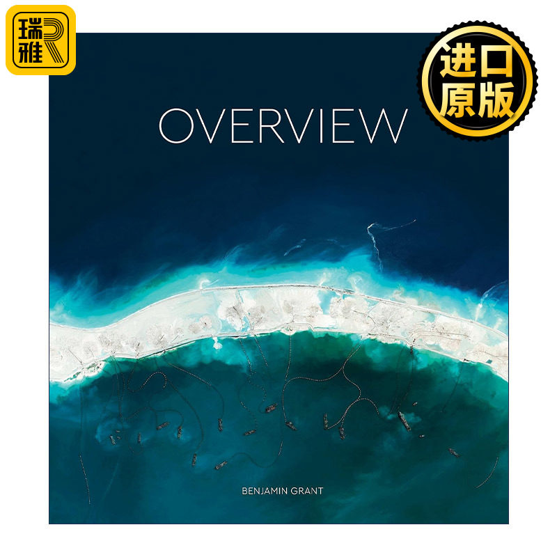 Overview: A New Perspective of Earth 俯瞰地球 观察世界的全新思维 Benjamin Grant 精装摄影艺术图册 英文原版 进口英语书籍