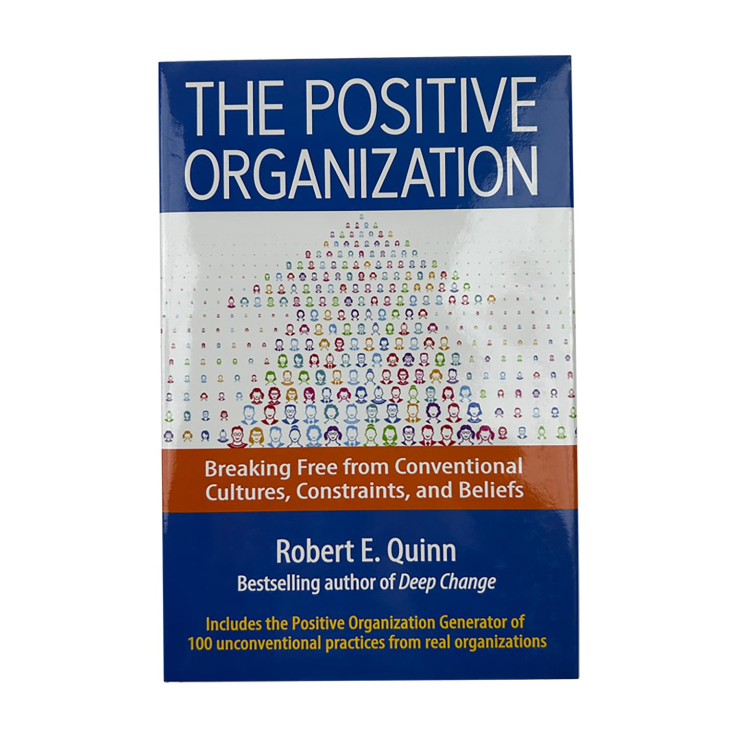 The Positive Organization 积极的组织:打破传统文化、约束和信仰的枷锁 领导学 Robert E. Quinn 精装