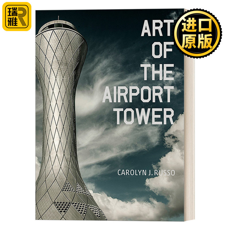 Art of the Airport Tower 机场的艺术 全球最美丽的机场航站楼 精装摄影图册 Carolyn Russo