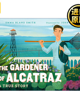 The Gardener of Alcatraz 恶魔岛的园丁 儿童历史传记科普百科精装绘本 Jenn Ely