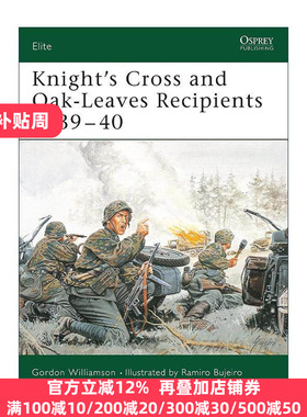 英文原版 Knight's Cross and Oak-Leaves Recipients 1939–40 骑士十字勋章和橡叶勋章获得者 二战初期 军事精锐系列 英文版