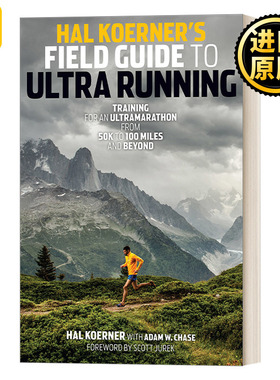 Hal Koerner's Field Guide to Ultrarunning Hal Koerner: