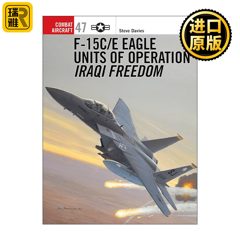 英文原版 F-15C/E Eagle Units of operation Iraqi Freedom 美国空军F-15C鹰式战斗机 航空史上的战斗机系列 进口英语原版书籍