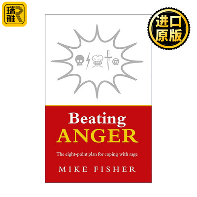 英文原版 Beating Anger 战胜愤怒 管理愤怒的黄金法则 Mike Fisher 英文版 进口英语原版书籍