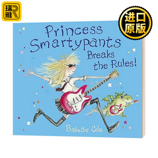 Cole 书籍 Smartypants Rules 英文版 the Princess Breaks 进口英语原版 顽皮公主不出嫁 Babette 英文原版