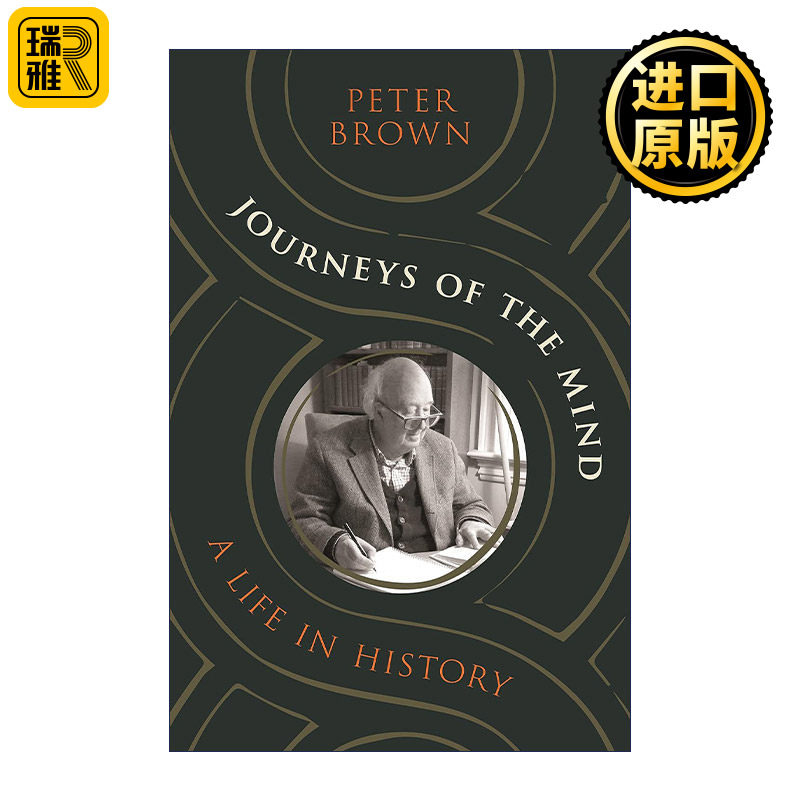 Journeys of the Mind 心灵之旅 历史中的人生 传记 Peter Brown 精装