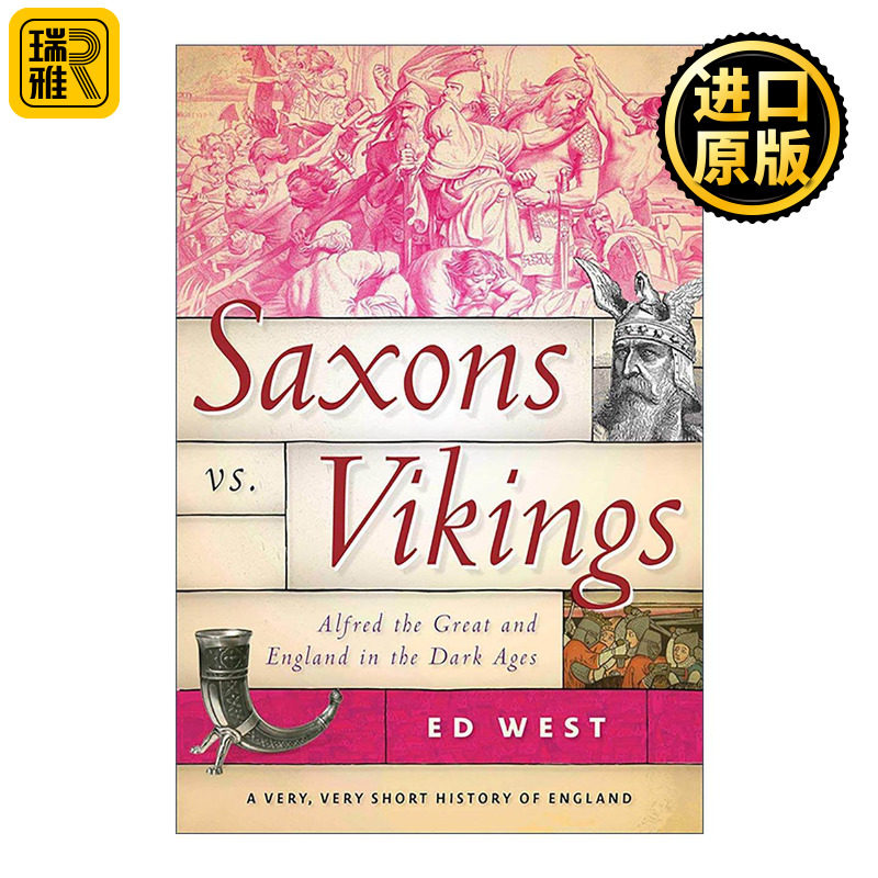 英文原版 Saxons vs. Vikings 撒克逊硬刚维京人 阿尔弗雷德大帝与黑暗时代的英格兰 英格兰简史系列 英文版 进口英语原版书籍