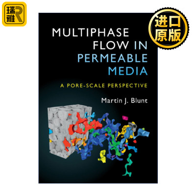 Multiphase Flow in Permeable Media 可渗透介质中的多相流动 Martin J. Blunt 精装