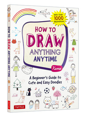 英文原版 How to Draw Anything Anytime 如何随时画任何东西:可爱简单涂鸦的初学者指南 图画绘画美术教程  英文版 进口英语书籍