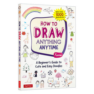 英文原版 How to Draw Anything Anytime 如何随时画任何东西:可爱简单涂鸦的初学者指南 图画绘画美术教程  英文版 进口英语书籍