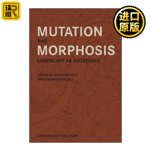 Mutation and Morphosis: Landscape as Aggregate 变化和形态 整体景观设计 瑞士景观设计大师Gunther Vogt