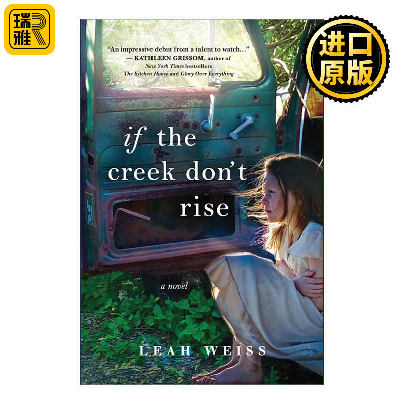 英文原版 If the Creek Don't Rise 如果小河不涨 小镇历史小说 Leah Weiss 英文版 进口英语原版书籍