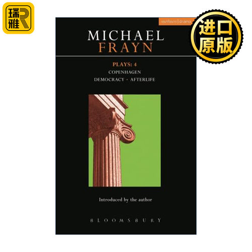 Frayn Plays: 4 迈克•弗雷恩戏剧集4 哥本哈根 民主