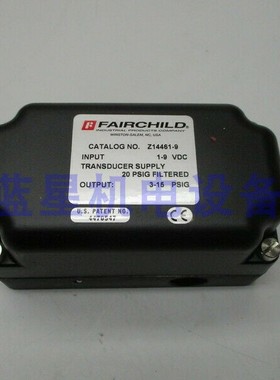 Z14461-9正品Fairchild传感器输入1-9VDC 输出3-15PSIG电气转换器