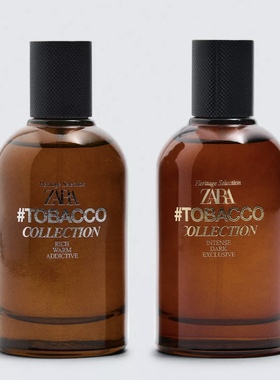 ZARA TOBACCO COLLECTION雪茄系列 浓郁温暖 魅惑浓情男士淡香水