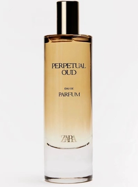 特价ZARA PERPETUAL OUD EDP飒拉恒久沉香/永恒沉香女士香水