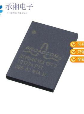 正品BCM5461SA1IPFG原装IC TXRX FULL/HALF 1/1 117BGA