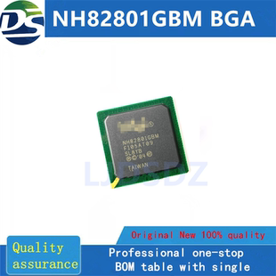 NH82801GBM BGA  全新原装 房间现货