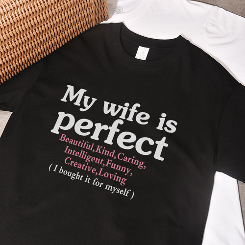 新版My wife perfect夏季新款短袖t恤宽松休闲纯棉百搭男女情侣
