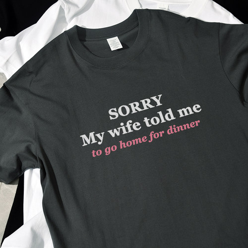 My wife told me夏季新款短袖t恤宽松休闲纯棉百搭男女情侣