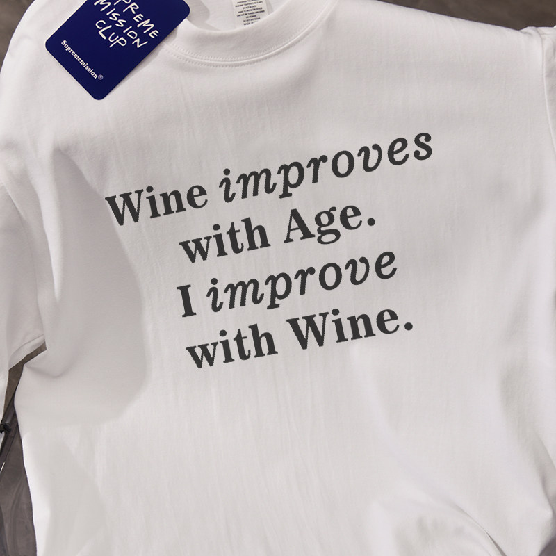 wine improves with age夏季新款ins风短袖t恤宽松休闲纯棉百搭
