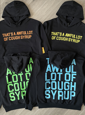 That's A Awful Lot of Cough Syrup 字母印花连帽卫衣