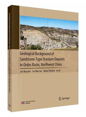 Geological background of sandstone-type uranium deposits in Ordoasin northwest China科学出版社9787030775580 图书书籍