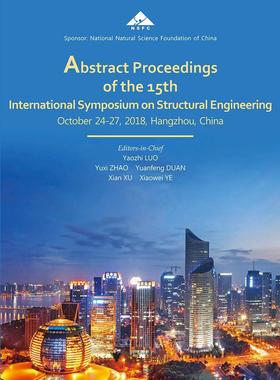 Abstract proceedings of the 15th international symposium on structural engineering:october 24-书__9787308186513 建筑书