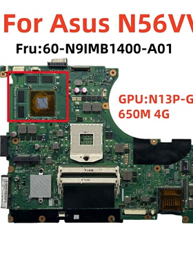 华硕 ASUS N56VV 主板 60-N9IMB1400-A01 GT650M 4G 独显 现货